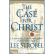 The Case for Christ: A Journalist's Personal Investigation of the Evidence for Jesus