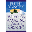 What's So Amazing About Grace?