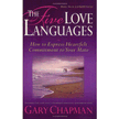 The Five Love Languages by Gary D. Chapman