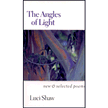 The Angles of Light; New and Selected Poems by Luci Shaw