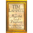 Tim LaHaye - Merciful God of Prophecy