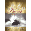 Breakthrough Power of Prayer - by Jim Cymbala